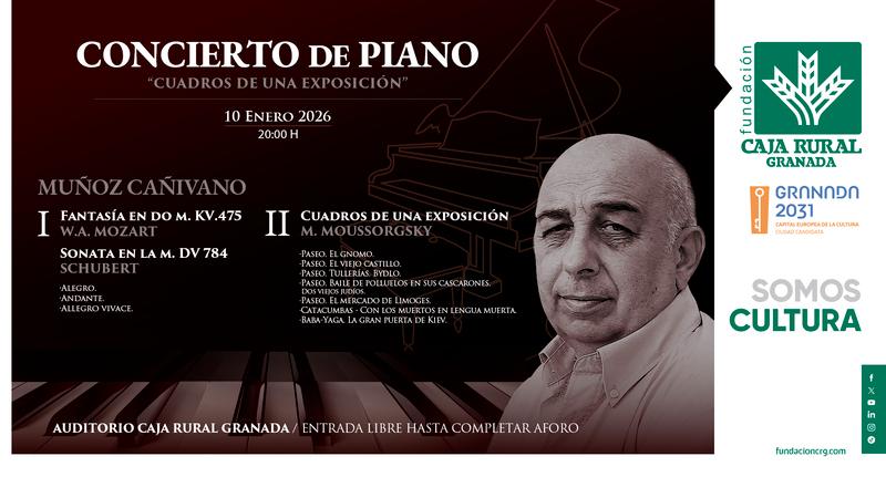 Muñoz Cañivano vuelve al Auditorio Caja Rural Granada con el recital ‘Cuadros de una Exposición’ Muñoz Cañivano vuelve al Auditorio Caja Rural Granada con el recital ‘Cuadros de una Exposición’ - Fundación Caja Rural Granada